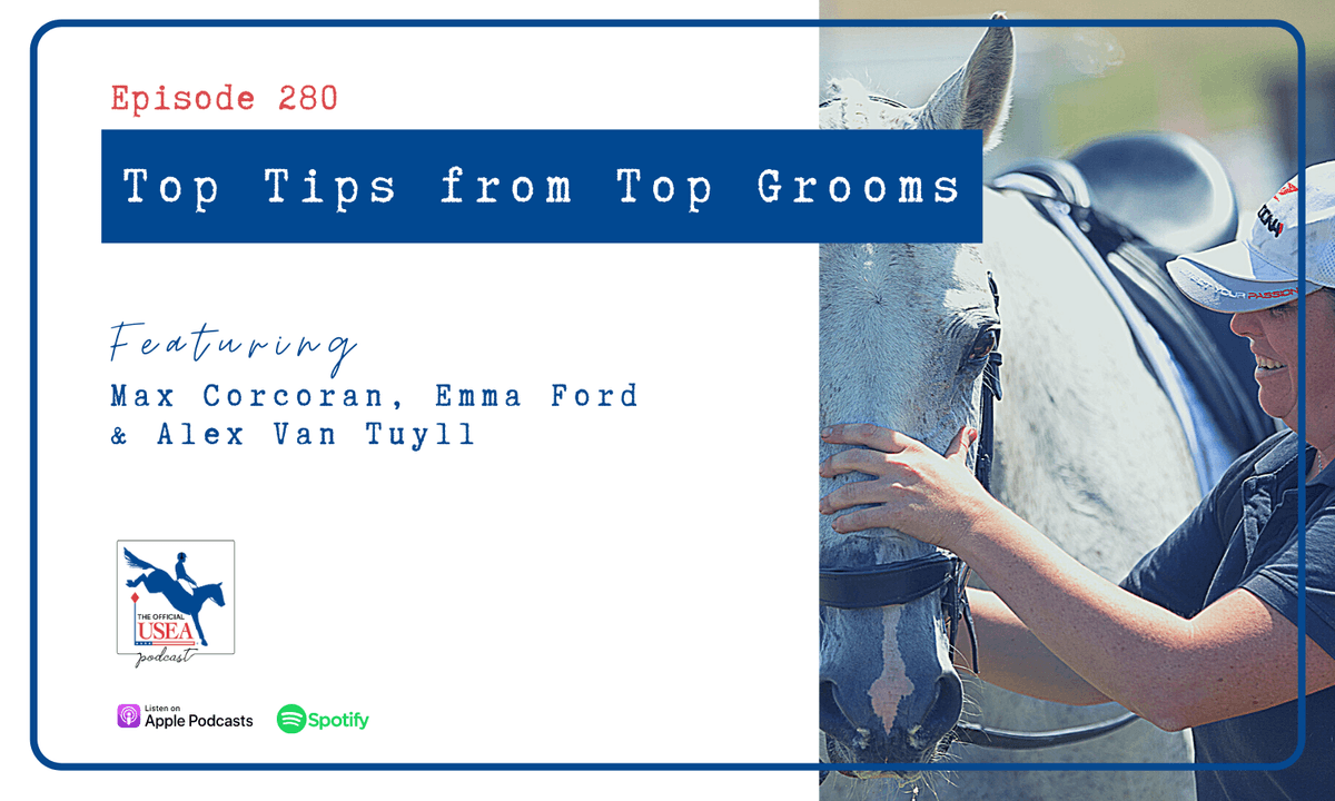 USEA Podcast #280: Top Tips from Top Grooms #2