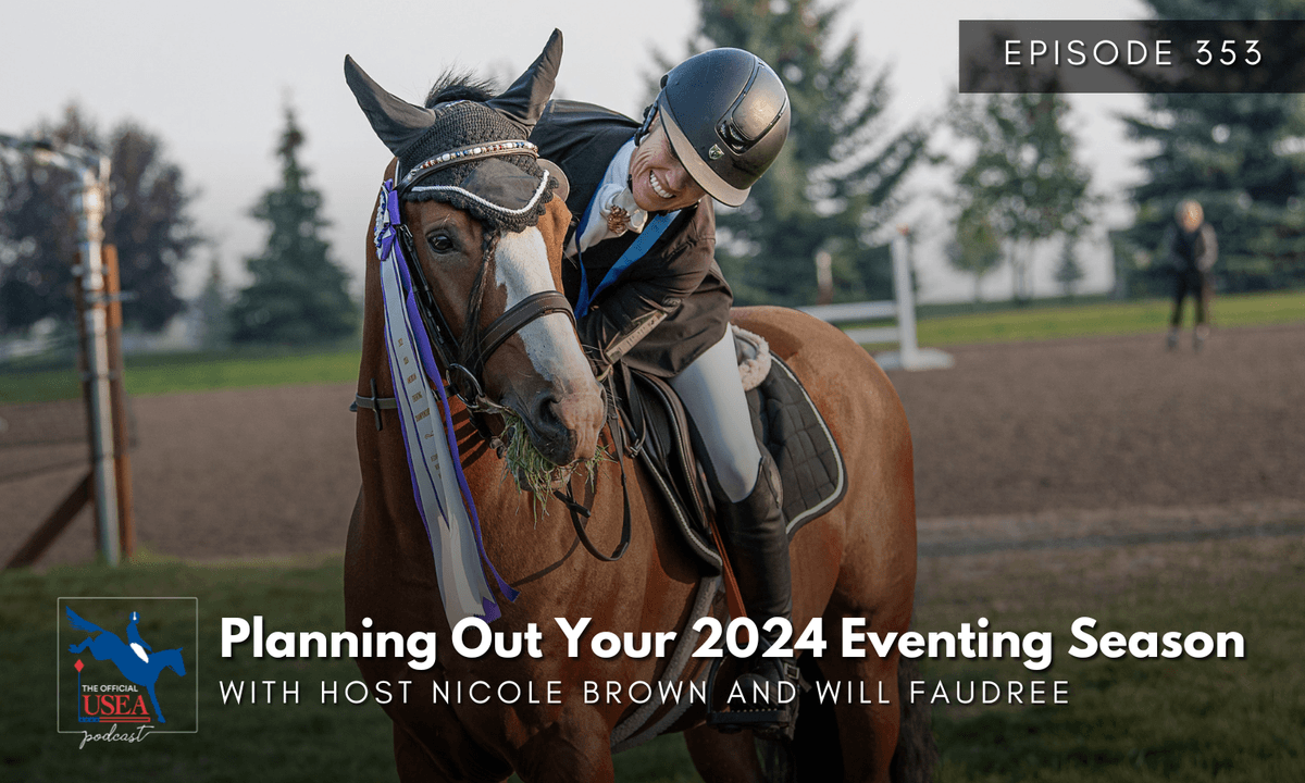 USEA Podcast #353: Planning Out Your 2024 Eventing Season