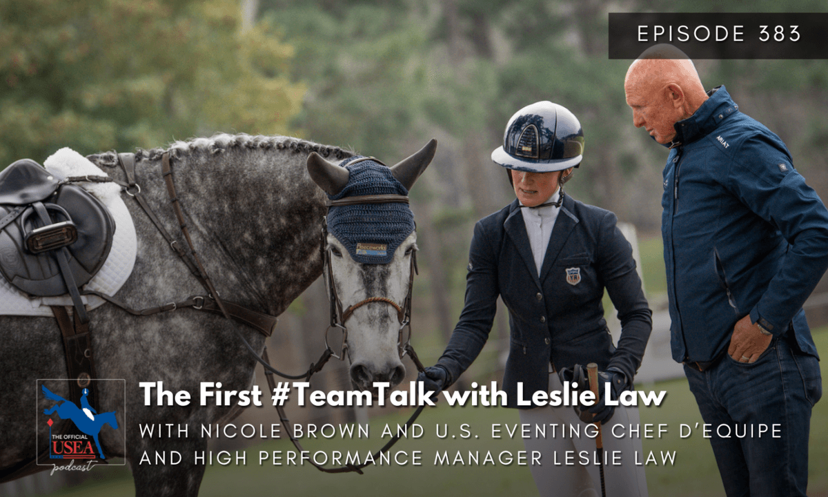 USEA Podcast #383: The First #TeamTalk with Leslie Law