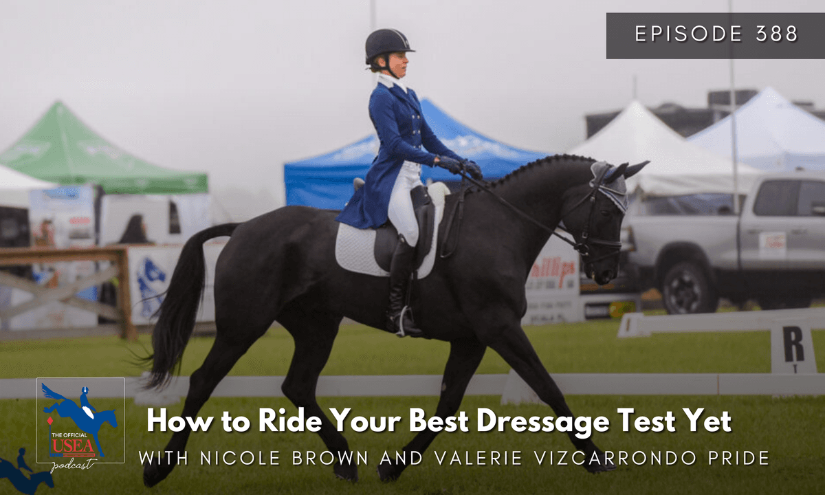 USEA Podcast #388: How to Ride Your Best Dressage Test Yet