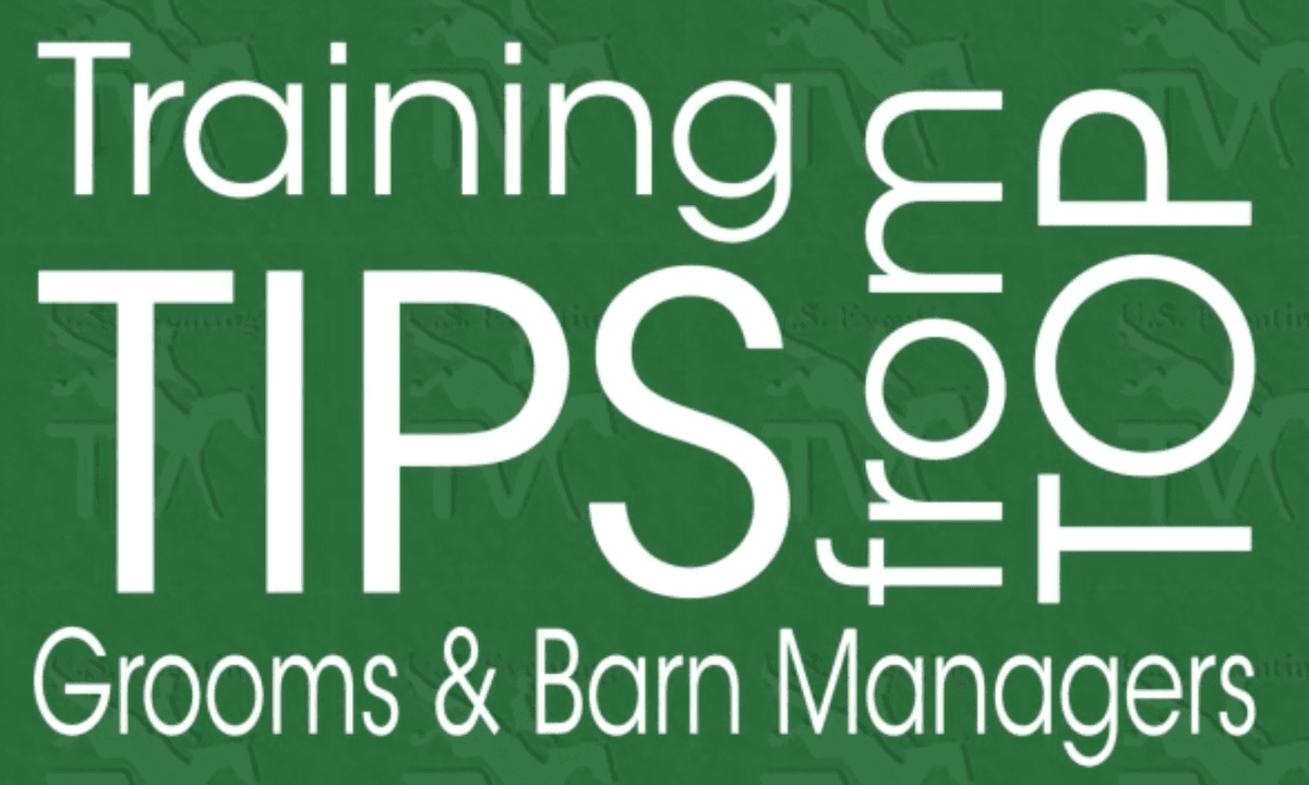 Tips from Top Grooms and Barn Managers: Question 12