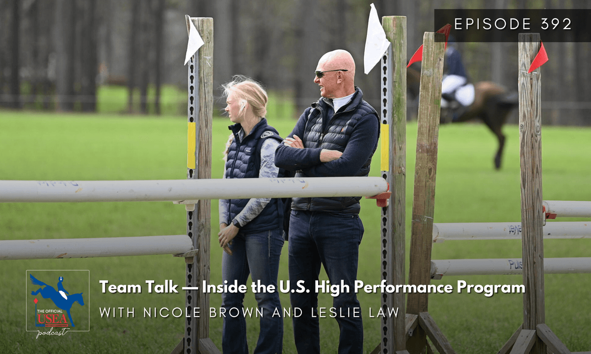 USEA Podcast #392: Team Talk — Inside the U.S. High Performance Program with Leslie Law