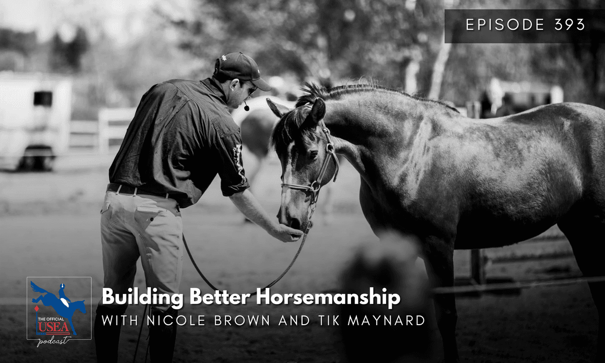 USEA Podcast #393: Building Better Horsemanship with Tik Maynard