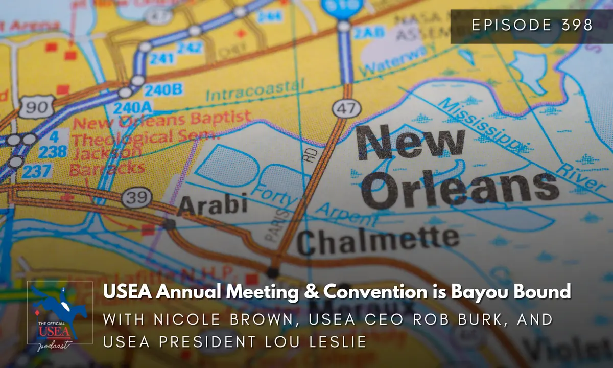 USEA Podcast #398: USEA Annual Meeting & Convention is Bayou Bound