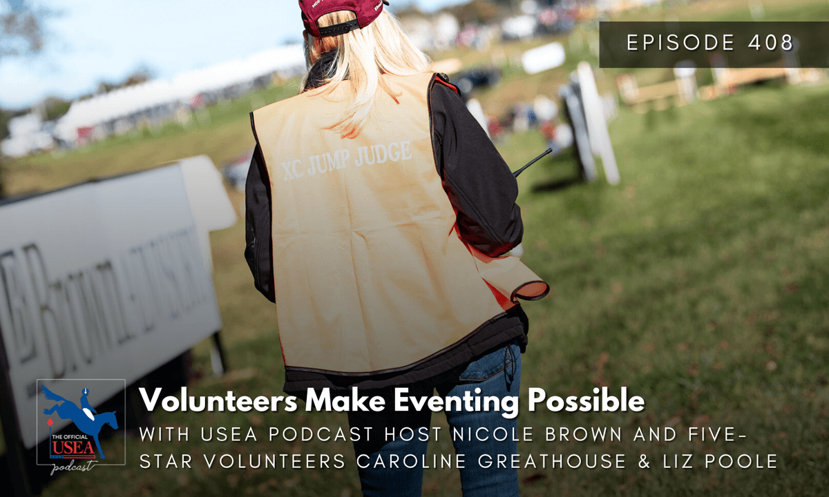 USEA Podcast #408: Volunteers Make Eventing Possible