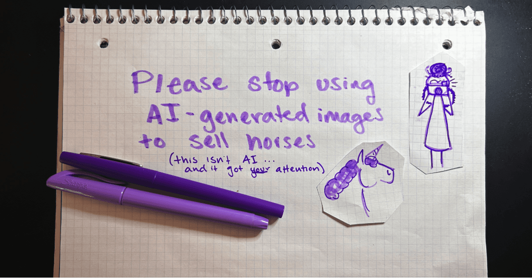 A Plea From Your Friendly Social Media Manager: Please Stop Using AI on Your Sale Horse Photos